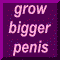 BIGGER PENIS